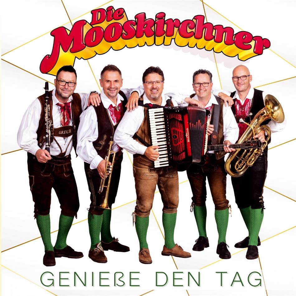 Die Mooskirchner - Geniesse den Tag