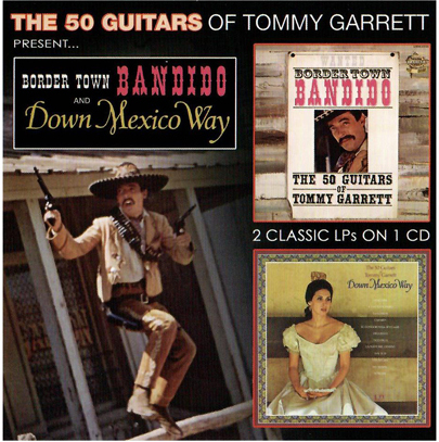 Tommy Garrett - Border Town Bandito & Down Mexico Way