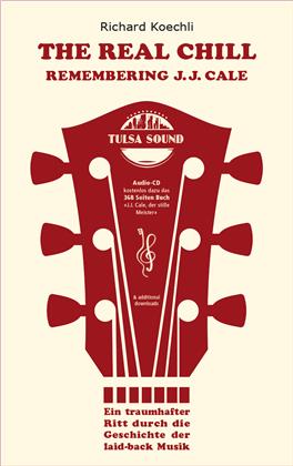Richard Koechli - The Real Chill, Remembering J.J. Cale