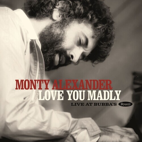 Monty Alexander - Love You Madly: Live At Bubba's limited Deluxe