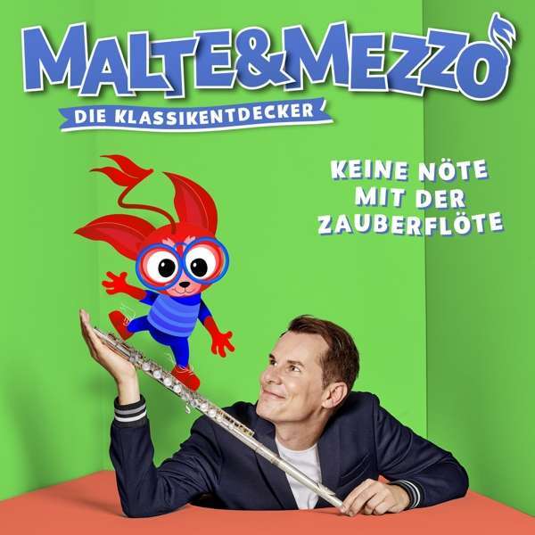 Malte&Mezzo & Wolfgang Amadeus Mozart (1756-1791) - Keine Nöte mit der Zauberflöte