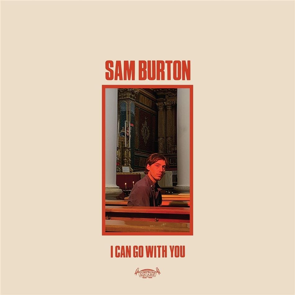 Sam Burton - I Can Go With You LP