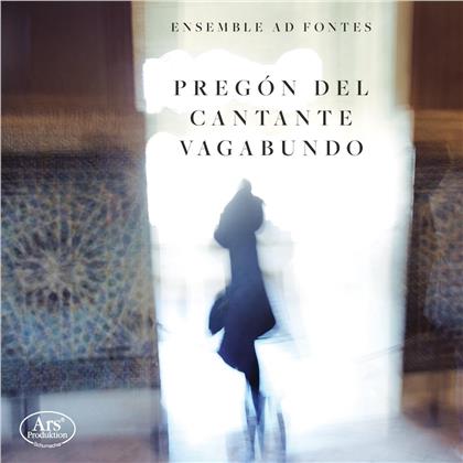 Ensemble Ad Fontes - Pregon Del Cantante Vagabundo