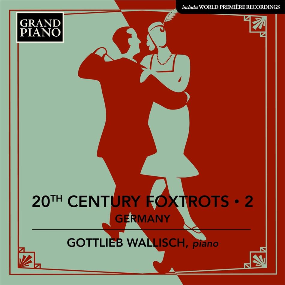 Gottlieb Wallisch - 20Th Century Foxtrots 2 - Germany