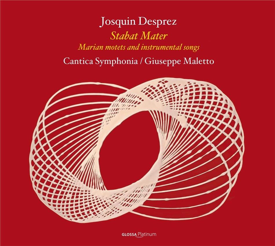 Cantica Symphonia, Josquin Desprez (1440-1521) & Giuseppe Maletto - Stabat Mater - Marian Motets And Instrumental Songs