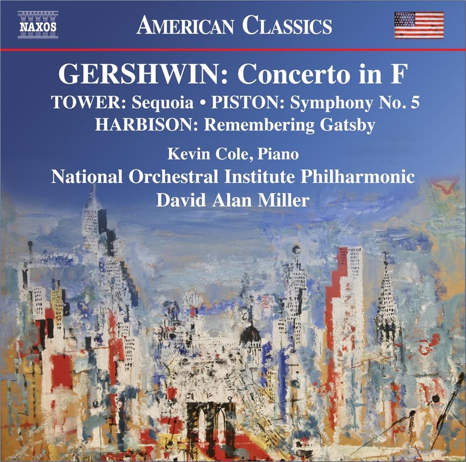 Gershwin, George Gershwin (1898-1937), Joan Tower, John Harbison (*1938), Walter Piston (1894-1976), … - Concerto In F, Sequoia, Symphony No.5, Remembering Gatsby