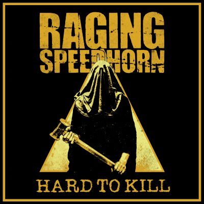 Raging Speedhorn - Hard To Kill LP