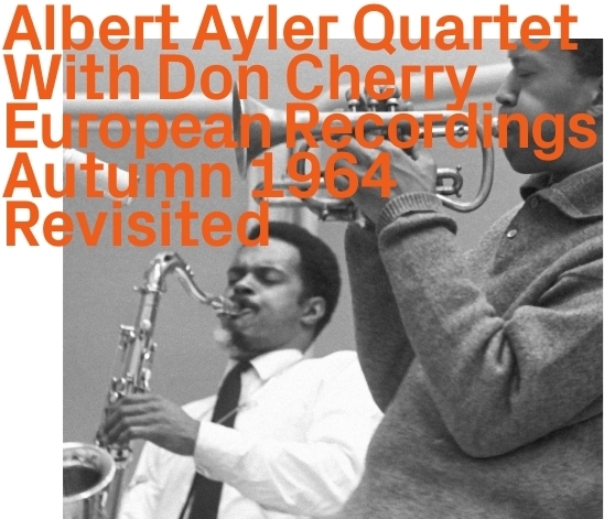 Albert Ayler & Don Cherry (1936-1995) - Albert Ayler With Don Cherry 2 CD