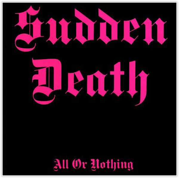 Sudden Death - All Or Nothing LP