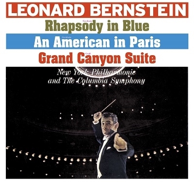 George Gershwin (1898-1937), Leonard Bernstein (1918-1990), New York Philharmonic & The Columbia Symphony - Rhapsody in Blue, An American in Paris, Grand Canyon Suite (Bonustrack, Japan Edition)