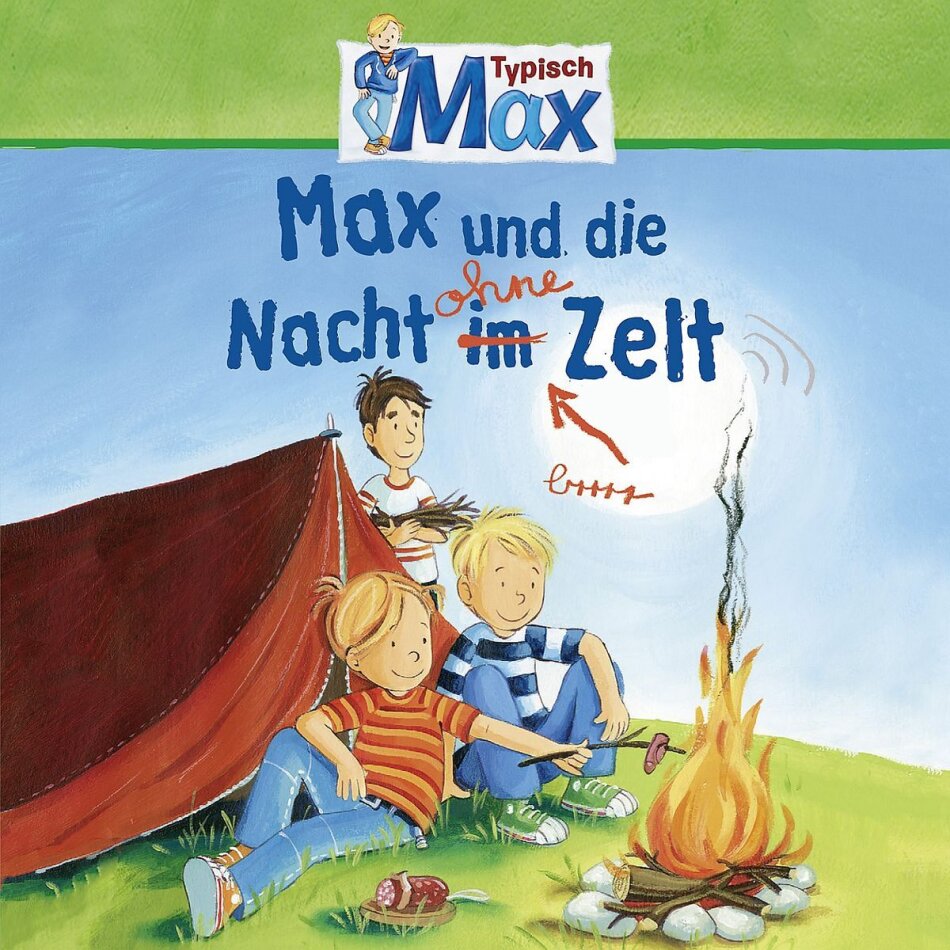 Max - 09: Max Und Die Nacht Ohne Zelt