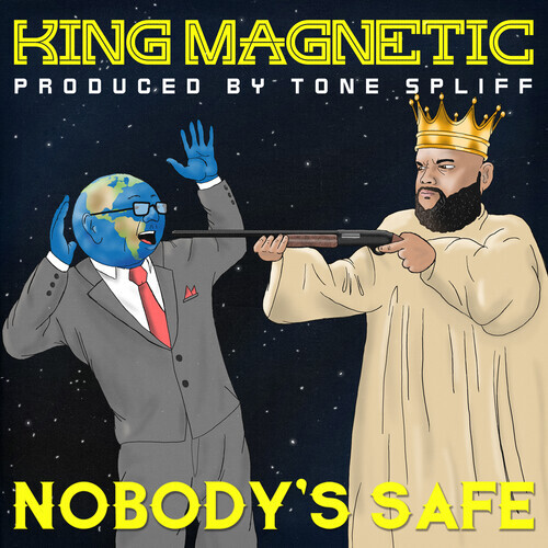 King Magnetic - Nobody's Safe