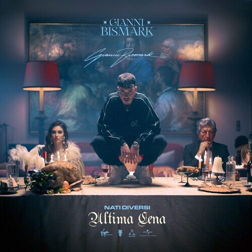 Gianni Bismark - Nati Diversi: Ultima Cena