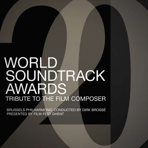 Brussels Philharmonic - World Soundtrack Awards: Tribute To Film Composer - OST