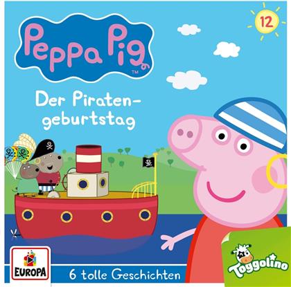Peppa Pig H&ouml;rspiele - 012/Der Piratengeburtstag (und 5 weitere Geschichten)