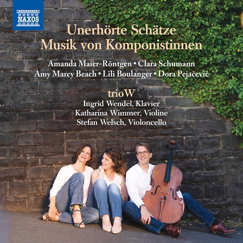 Amanda Maier-Röntgen (1853-1894), Clara Wieck-Schumann (1819-1896), Amy Marcy Cheney Beach (1867-1944), Lili Boulanger (1893-1918), Dora Pejacevic (1885-1923), … - Unerhörte Schätze - Musik von Komponistinnen