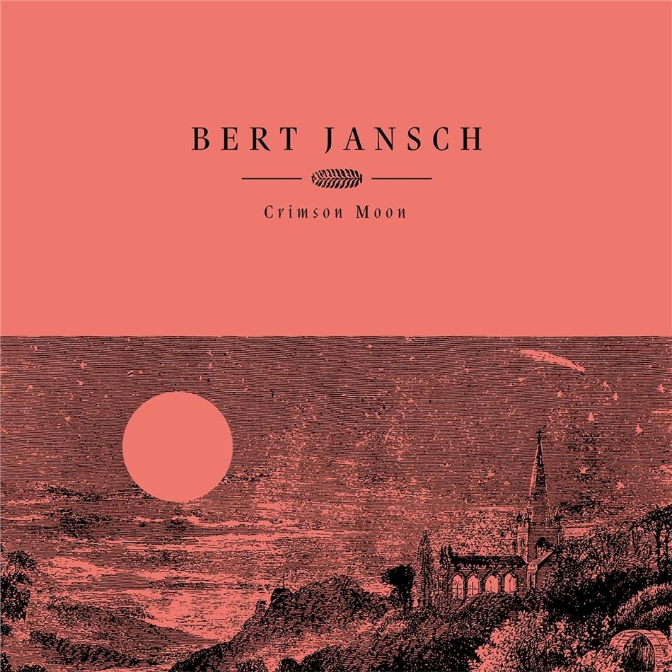 Bert Jansch - Crimson Moon 2020 Reissue