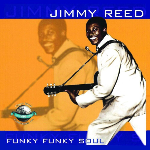 Jimmy Reed - Funky Funky Soul 2020 Reissue