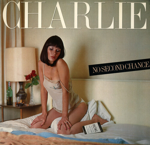 Charlie - No Second Chance 2020 Reissue, Renaissance, LP