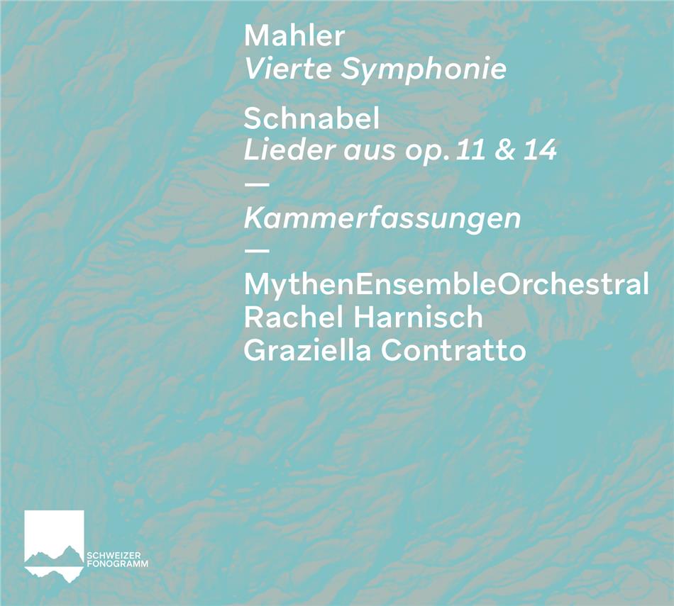 Gustav Mahler (1860-1911), Arthur Schnabel (1882-1951), Graziella Contratto, Rachel Harnisch & MythenEnsembleOrchestral - Sinfonie Nr. 4, Lieder - Kammerfassungen Remastered