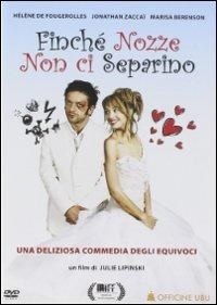 Finchè nozze non ci separino (2004) Riedizione