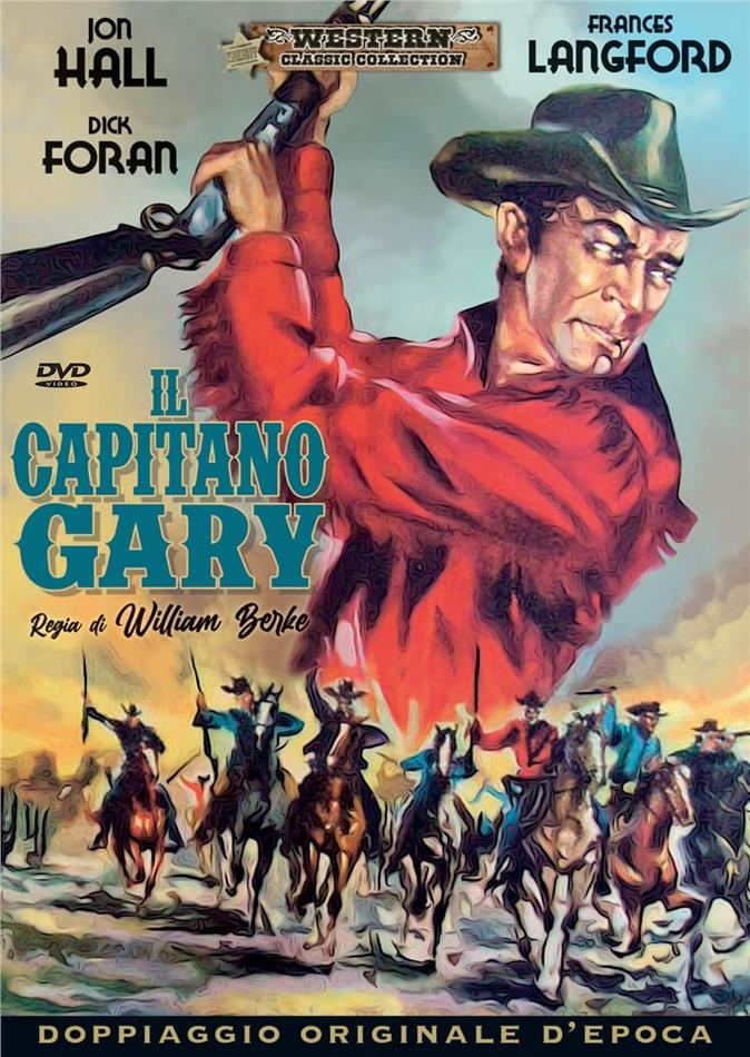 Il capitano Gary (1949) Western Classic Collection, Doppiaggio Originale D'epoca, n/b