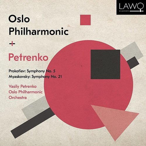 Vasily Petrenko, Nikolai Myaskovsky (1881-1950), Serge Prokofieff (1891-1953) & Oslo Philharmonic Orchestra - Symphony No.5