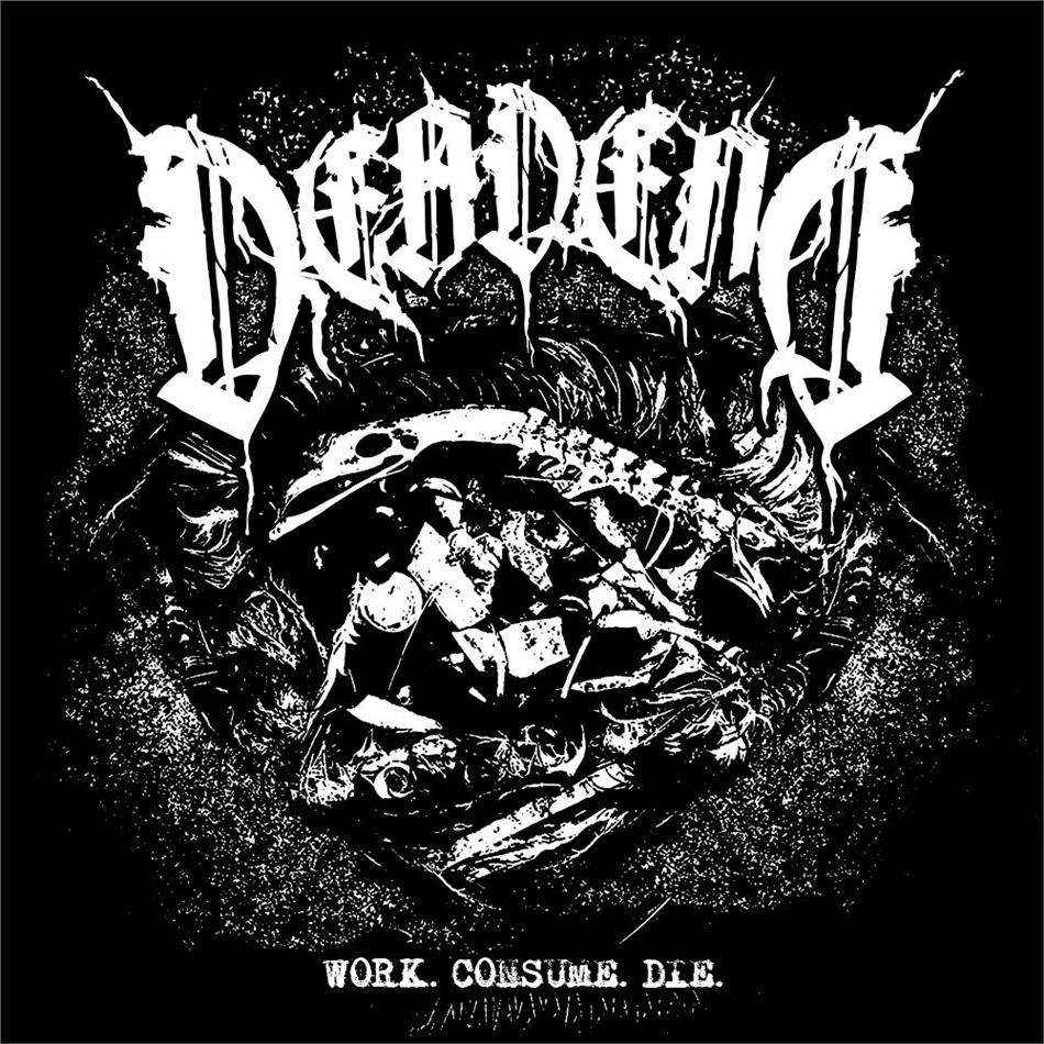 Dead End - Work. Consume. Die.
