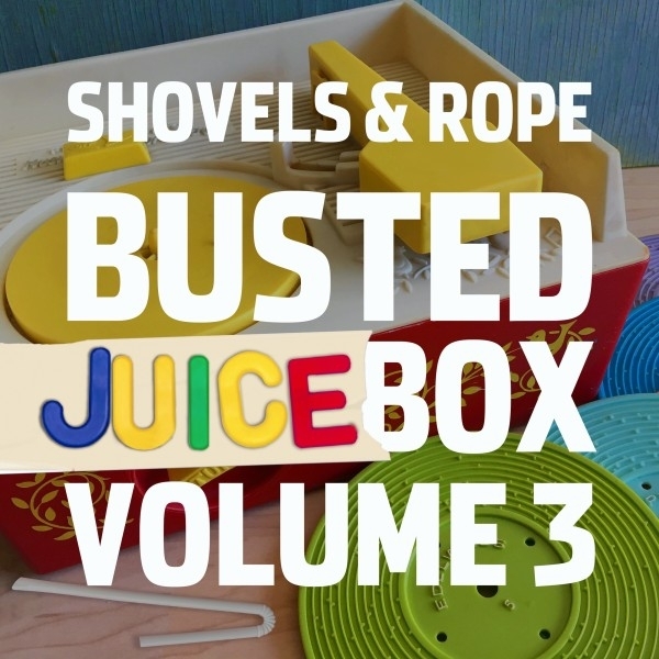 Shovels & Rope - Busted Jukebox Vol. 3: Busted Juicebox LP