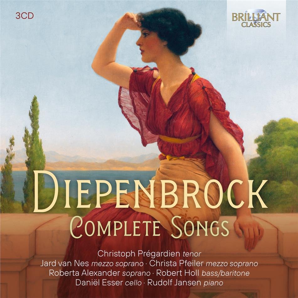 Alphons Diepenbrock (1862-1921), Roberta Alexander, Jard van Nes, Christa Pfeiler, Christoph Prégardien, … - Complete Songs 3 CDs