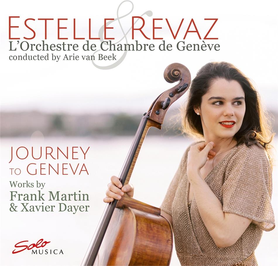 Frank Martin (1890-1974), Xavier Dayer (*1974), Arie van Beek, Estelle Revaz & L'Orchestre de Chambre de Genève - Journey To Geneva - Works By Martin & Dayer