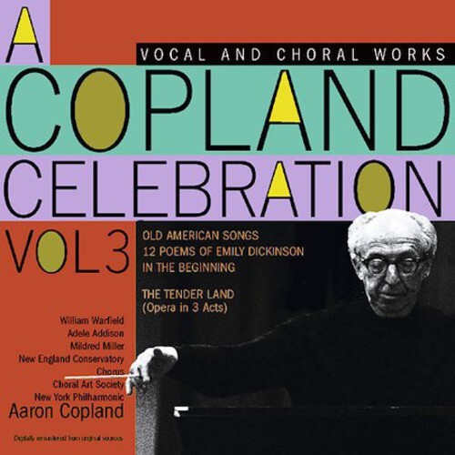 Aaron Copland (1900-1990), Aaron Copland (1900-1990) & New York Philharmonic - A Copland Clebration Vol. 3 - Vocal & Choral Works