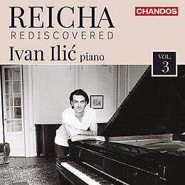 Anton Reicha (1770-1836) & IVan Ilic - Reicha Rediscovered, Vol. 3