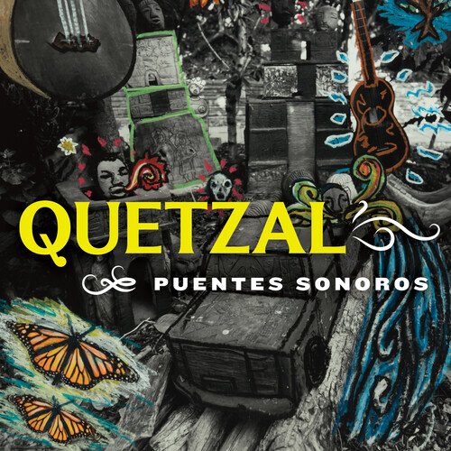 Quetzal - Puentes Sonoros (Sonic Bridges)