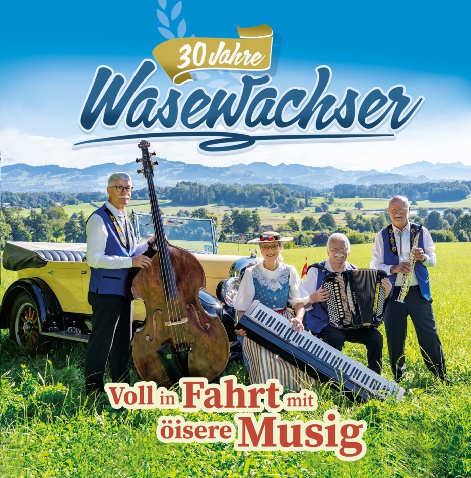Wasewachser - Voll in Fahrt mit öisere Musig