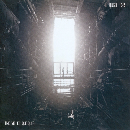 Hugo TSR - Une Vie Et Quelques
