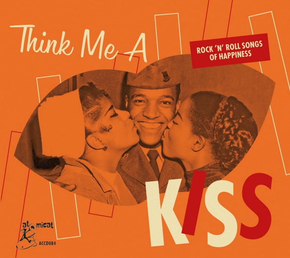 Think Me A Kiss: Rock 'N' Roll Songs Of