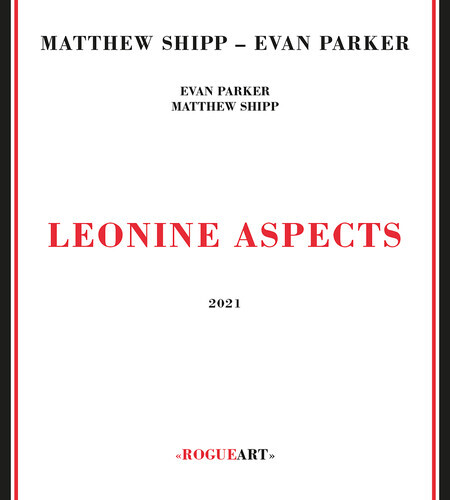 Matthew Shipp & Evan Parker - Leonine Aspects