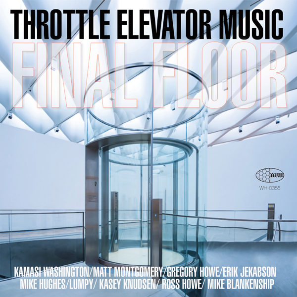 Kamasi Washington & Throttle Elevator Music - Final Floor CD + DVD