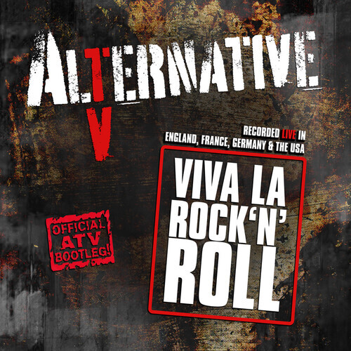 Alternative TV - Viva La Rock'n'roll (Official Atv Bootleg!)