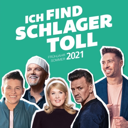 Ich Find Schlager Toll - Fr&uuml;hjahr/Sommer 2021 (2 CDs)