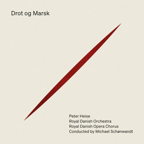 Royal Opera Chorus, Peter Arnold Heise (1830-1879) & Michaël Schonwandt - Drot Og Marsk Hybrid SACD