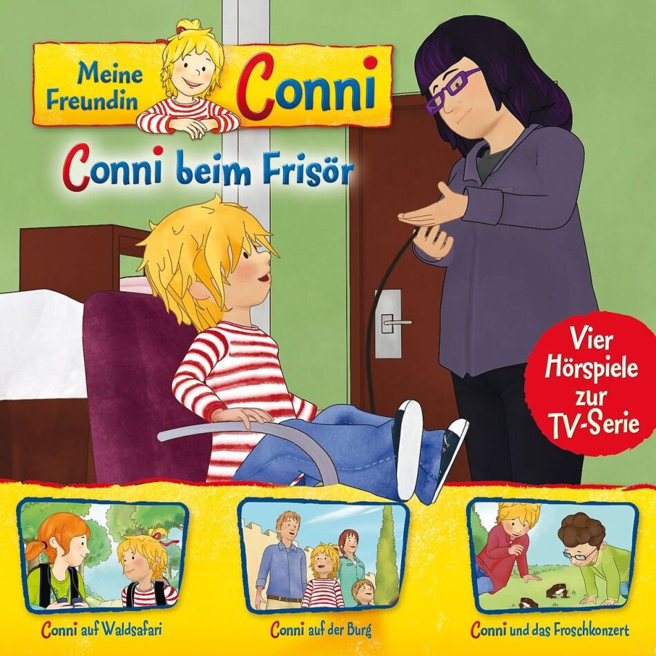 Meine Freundin Conni - 07: Conni B. Frisor/Waldsafari/Burg/Froschkonzert