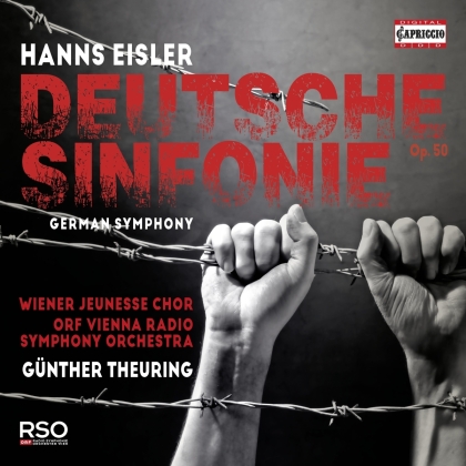 Wiener Jeunesse Chor, Hanns Eisler (1898-1962), G&uuml;nther Theuring & ORF Vienna Radio Symphony Orchestra - Deutsche Sinfonie Op. 50