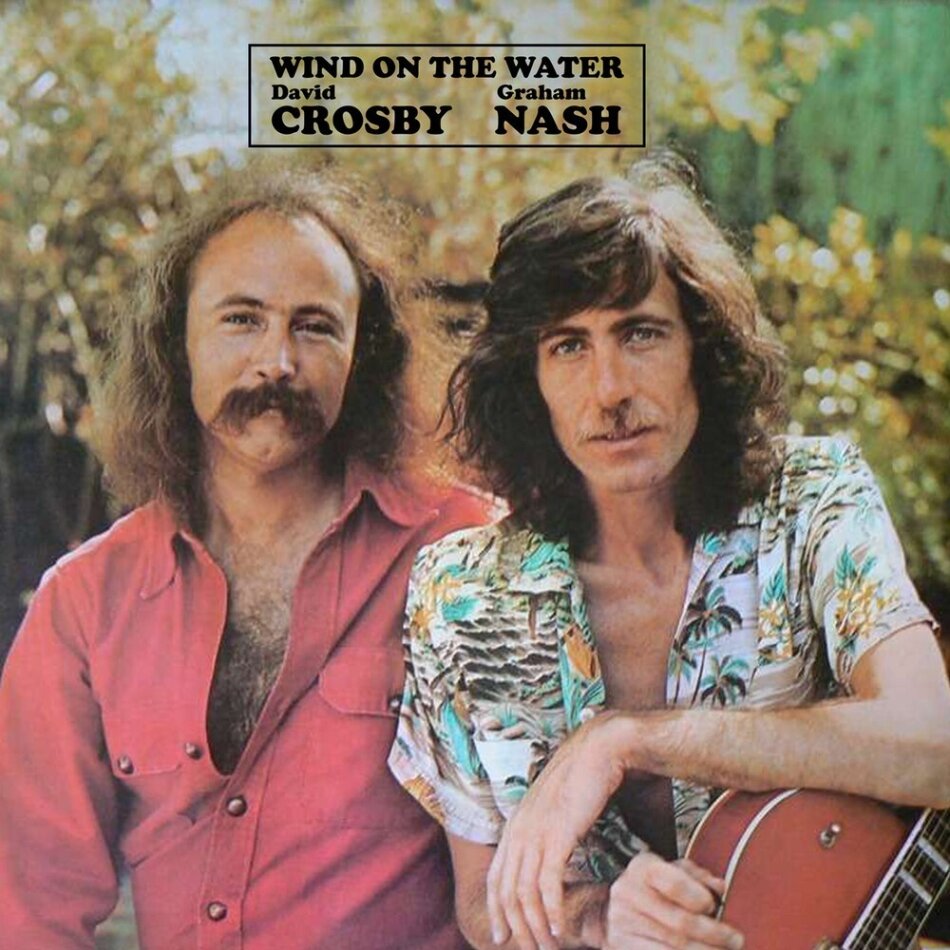 David Crosby & Graham Nash - Wind On The Water 2021 Reissue, Good Time
