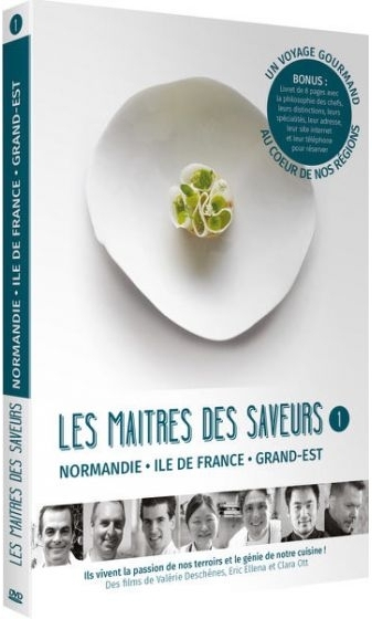 Les maîtres des saveurs - Vol. 1 - Normandie, Ile de France, Grand Est
