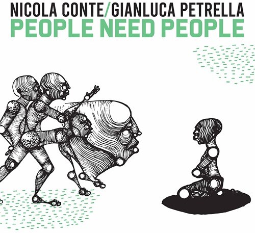 Nicola Conte & Gianluca Petrella - People Need People LP