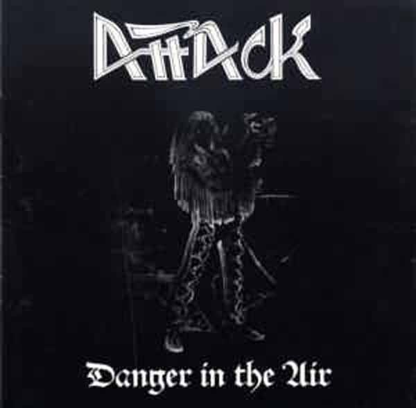 Attack - Danger In The Air 2021 Reissue
