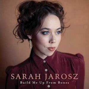 Sarah Jarosz - Build Me Up From Bones 2021 Reissue, Craft Recordings, LP