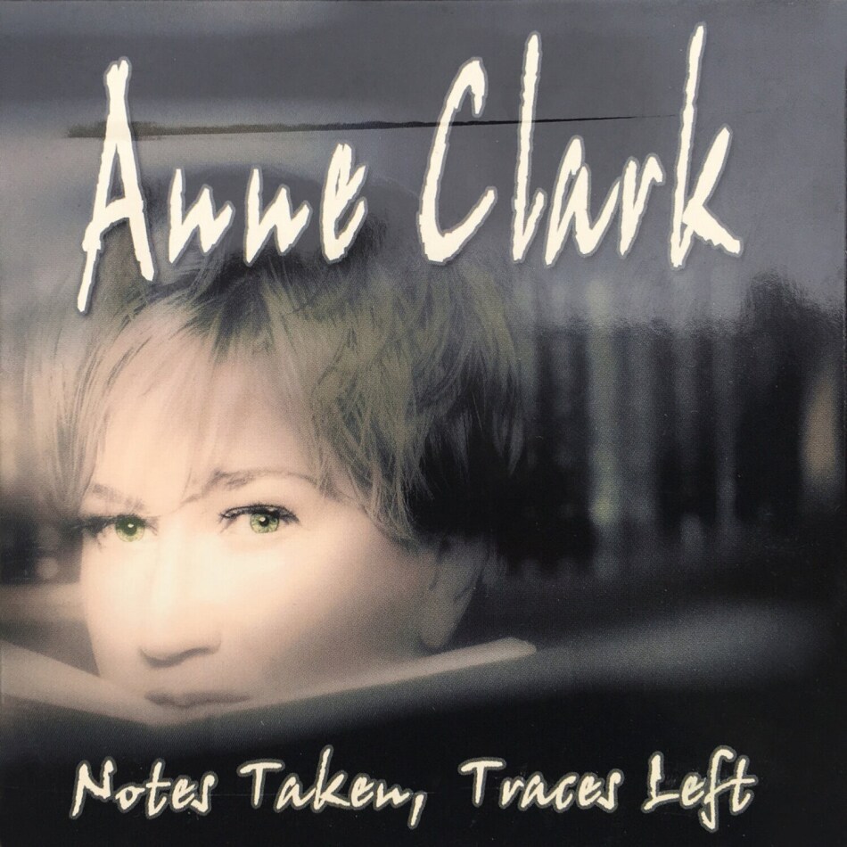 Anne Clark - Notes Taken, Traces Left 2021 Reissue, 2 CDs